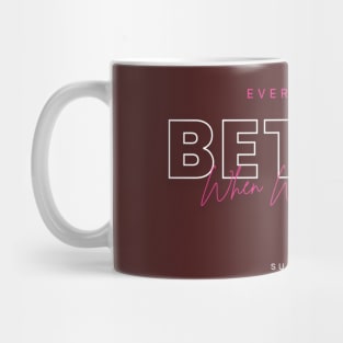 Valentine Everything's better when we're together Mug